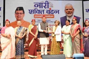 नारी शक्ति वंदन अधिनियम, महिला सशक्तिकरण की दिशा में युगांतकारी कदम : सीएम धामी